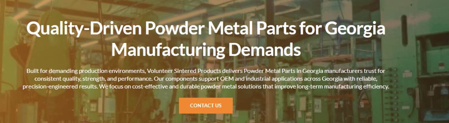 Quality-Driven Powder Metal Parts for Georgia Manufacturing Demands hero on the Volunteer Sintered Products website