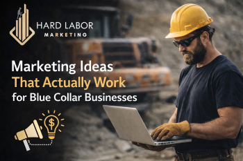 Marketing Ideas That Actually Work for Blue Collar Business